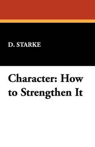 Cover image for Character: How to Strengthen It