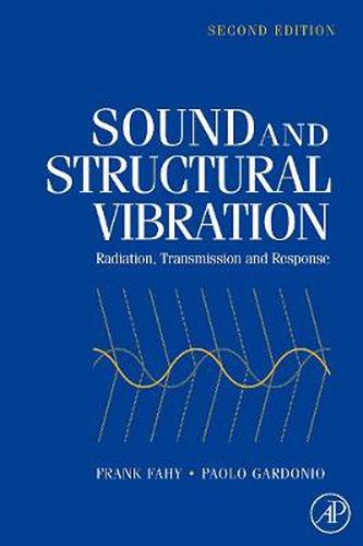 Cover image for Sound and Structural Vibration: Radiation, Transmission and Response