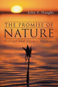 Cover image for The Promise of Nature: Ecology and Cosmic Purpose