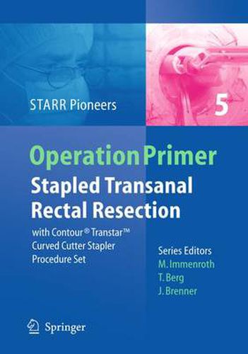 Cover image for Stapled Transanal Rectal Resection: with Contour Transtar Curved Cutter Spapler Procedure Set