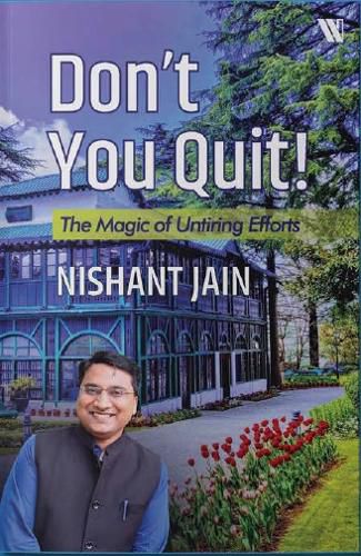 Cover image for Don't You Quit: The Magic of Untiring Efforts