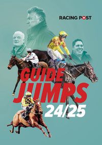 Cover image for Racing Post Guide to the Jumps 2024-25