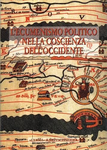 L'Ecumenismo Politico Nella Coscienza Dell'occidente: Alle Radici Della Casa Comune Europea. Vol. II. Atti del Convegno. Bergamo 1995. 18-21 Settembre