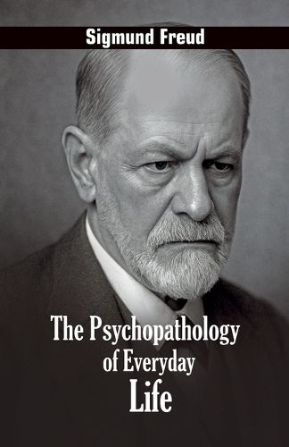 Cover image for The Psychopathology of Everyday Life - Paperback