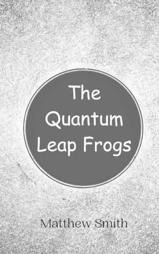 Cover image for The Quantum Leap Frogs