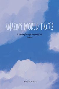 Cover image for Amazing World Facts