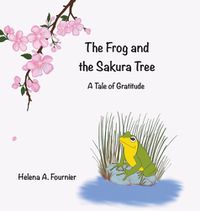 Cover image for The Frog and the Sakura Tree