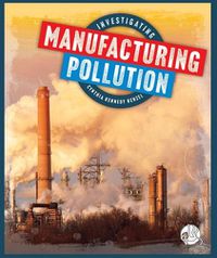 Cover image for Investigating Manufacturing Pollution