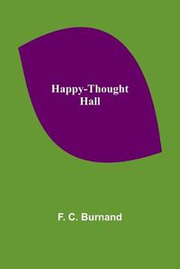 Cover image for Happy-Thought Hall