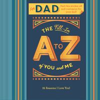 Cover image for Fill-in A to Z of You and Me: For My Dad
