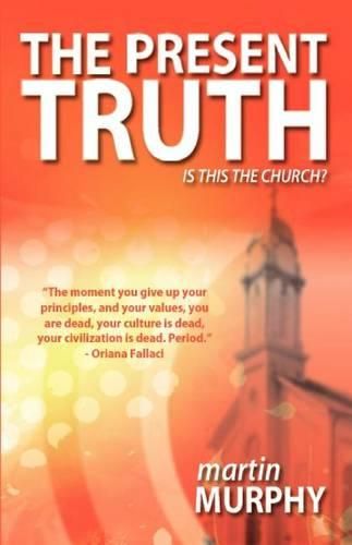Cover image for The Present Truth: Thoughts of a Musing Christian
