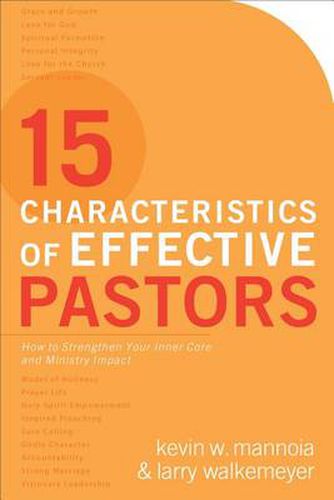 Cover image for 15 Characteristics of Effective Pastors - How to Strengthen Your Inner Core and Ministry Impact