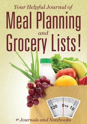 Cover image for Your Helpful Journal of Meal Planning and Grocery Lists!