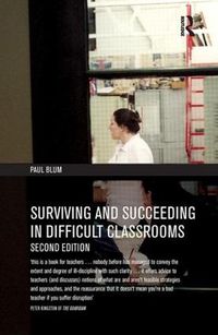 Cover image for Surviving and Succeeding in Difficult Classrooms