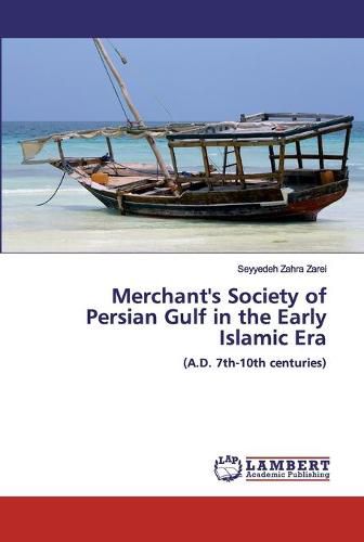 Cover image for Merchant's Society of Persian Gulf in the Early Islamic Era