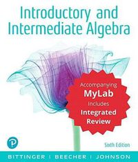 Cover image for Introductory and Intermediate Algebra with Integrated Review and Worksheets Plus Mylab Math with Pearson Etext -- 24 Month Access Card Package