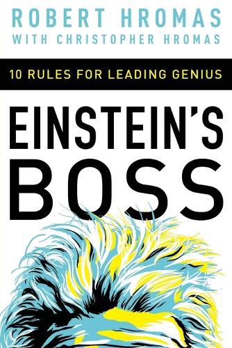 Cover image for Einstein's Boss: 10 Rules for Leading Genius