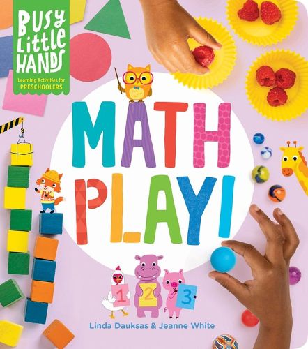 Cover image for Busy Little Hands: Math Play! Learning Activities for Preschoolers