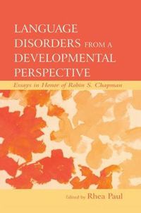 Cover image for Language Disorders From a Developmental Perspective: Essays in Honor of Robin S. Chapman