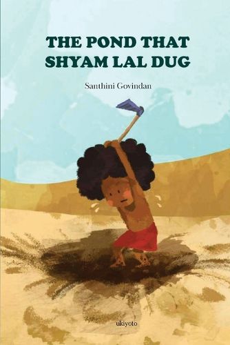 Cover image for The Pond that Shyam Lal Dug (Edition1)