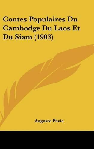 Cover image for Contes Populaires Du Cambodge Du Laos Et Du Siam (1903)