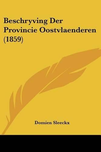 Cover image for Beschryving Der Provincie Oostvlaenderen (1859)