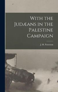 Cover image for With the Judaeans in the Palestine Campaign