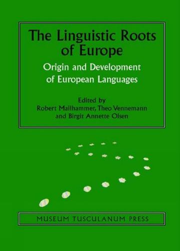 Cover image for The Linguistic Roots of Europe: Origin and Development of European Languages