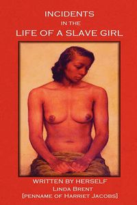 Cover image for Incidents in the Life of a Slave Girl