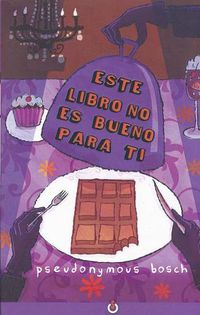 Cover image for Este Libro No Es Bueno Para Ti