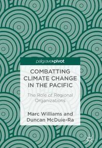 Cover image for Combatting Climate Change in the Pacific: The Role of Regional Organizations