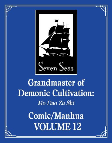 Grandmaster of Demonic Cultivation: Mo Dao Zu Shi (The Comic / Manhua) Vol. 12