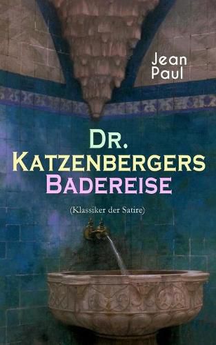 Cover image for Dr. Katzenbergers Badereise (Klassiker der Satire): Eine Reise als skurriles Alibi