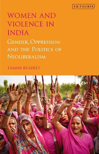 Cover image for Women and Violence in India: Gender, Oppression and the Politics of Neoliberalism