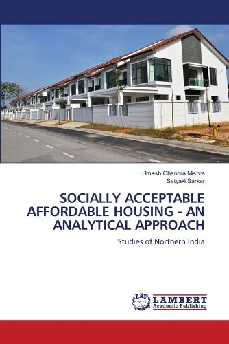 Cover image for Socially Acceptable Affordable Housing - An Analytical Approach