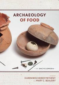 Cover image for Archaeology of Food: An Encyclopedia