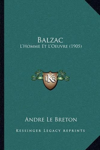 Balzac: L'Homme Et L'Oeuvre (1905)
