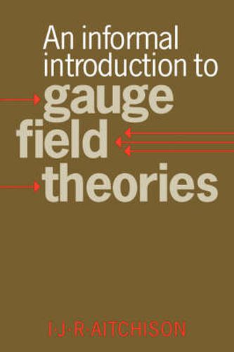 Cover image for An Informal Introduction to Gauge Field Theories