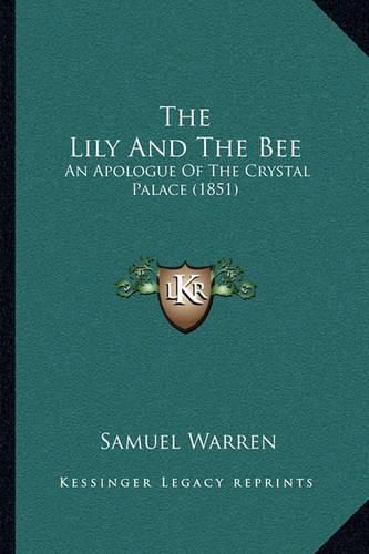 The Lily and the Bee: An Apologue of the Crystal Palace (1851)