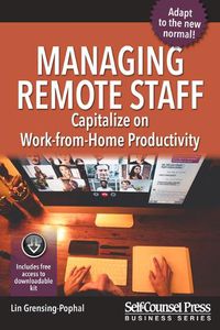 Cover image for Managing Remote Staff: Capitalize on Work-From-Home Productivity