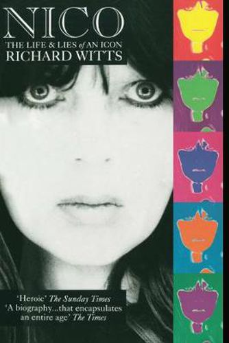 Nico: Life And Lies Of An Icon