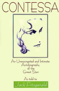 Cover image for Contessa: An Unexpurgated and Intimate Autobiography of the Great Star