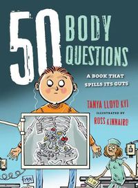 Cover image for 50 Body Questions: A Book That Spills Its Guts