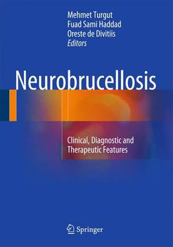 Cover image for Neurobrucellosis: Clinical, Diagnostic and Therapeutic Features