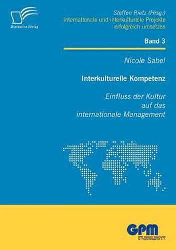 Cover image for Interkulturelle Kompetenz: Einfluss der Kultur auf das internationale Management