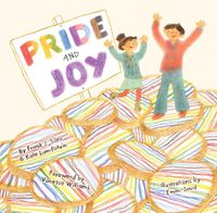 Cover image for Pride and Joy: A Story About Becoming an LGBTQIA+ Ally