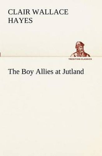 Cover image for The Boy Allies at Jutland