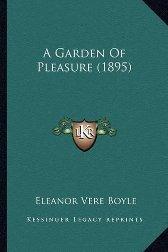 Cover image for A Garden of Pleasure (1895)