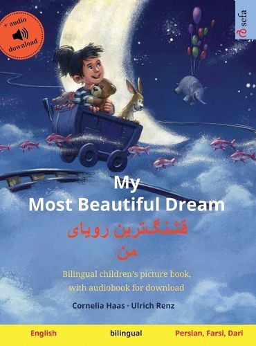 Cover image for My Most Beautiful Dream - قشنگ]ترین رویای من (English - Persian, Farsi, Dari)