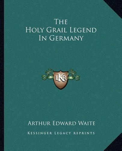 Cover image for The Holy Grail Legend in Germany